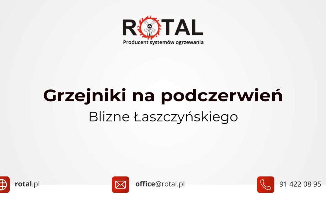 Grzejniki na podczerwień Blizne Łaszczyńskiego