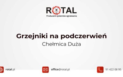 Grzejniki na&nbsp;podczerwień Chełmica Duża
