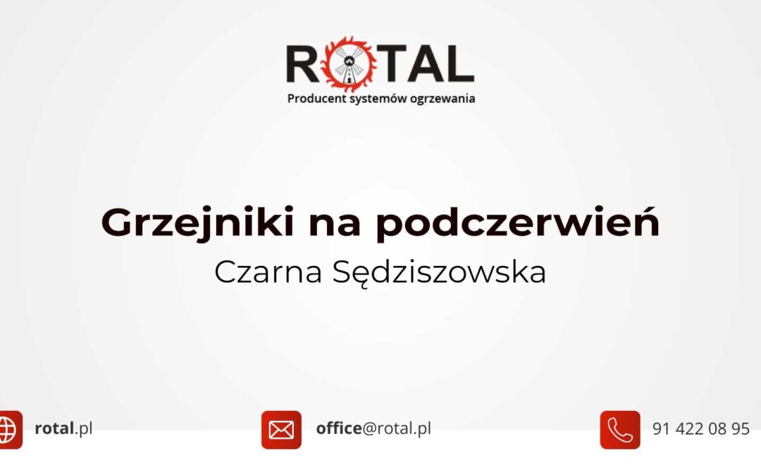 Grzejniki na podczerwień Czarna Sędziszowska
