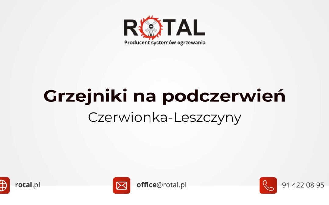 Grzejniki na podczerwień Czerwionka-Leszczyny