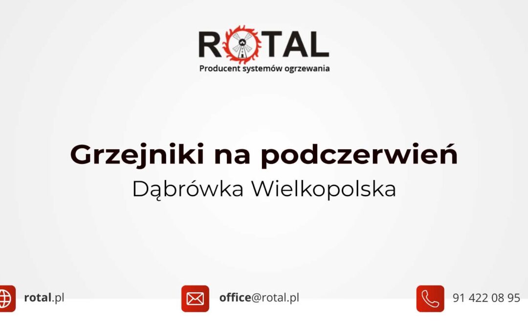 Grzejniki na podczerwień Dąbrówka Wielkopolska
