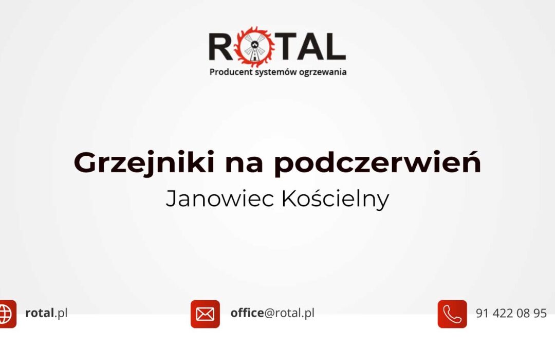 Grzejniki na podczerwień Janowiec Kościelny