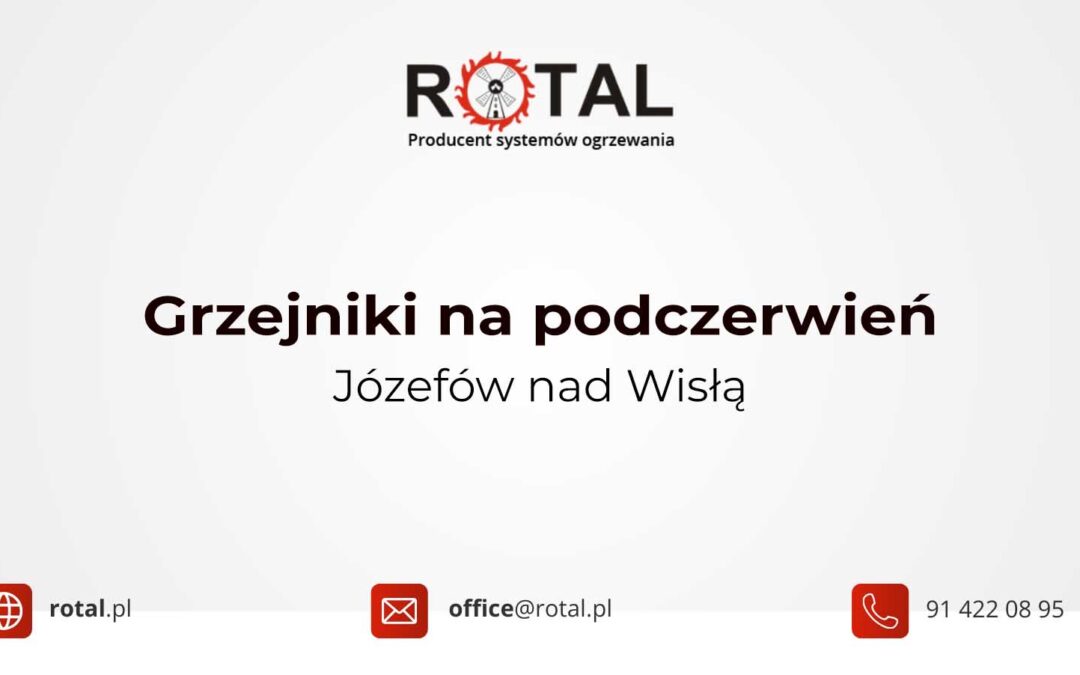 Grzejniki na podczerwień Józefów nad Wisłą