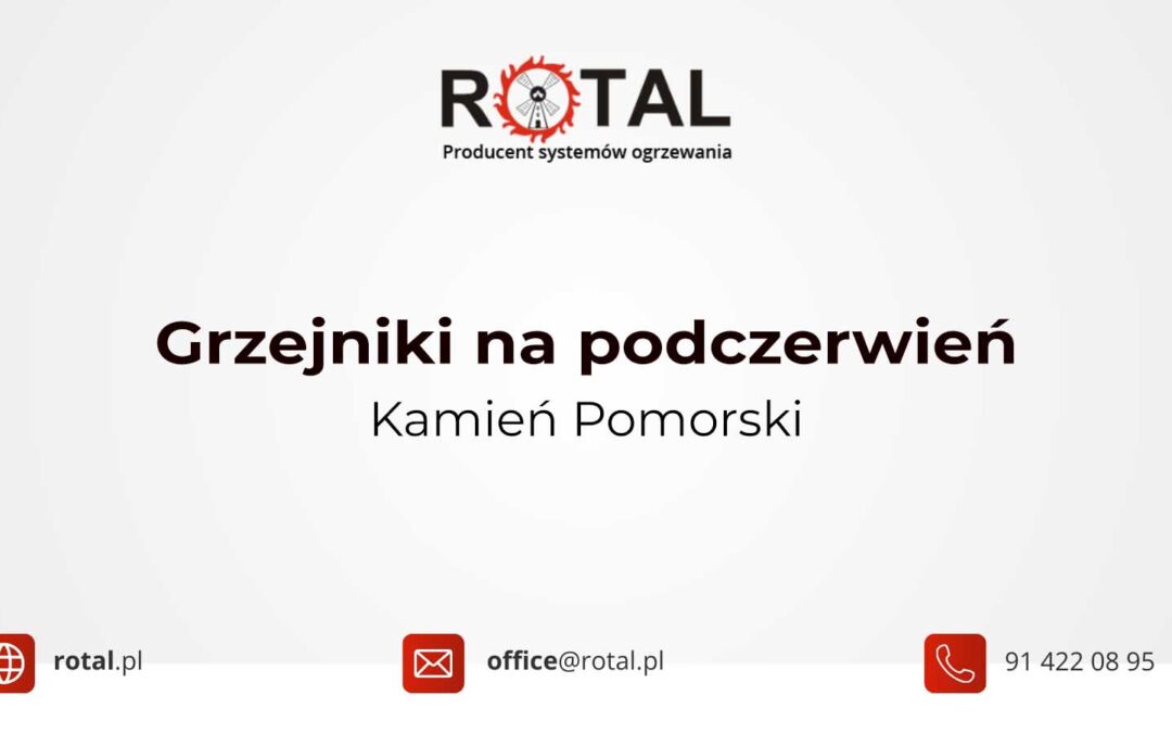 Grzejniki na podczerwień Kamień Pomorski
