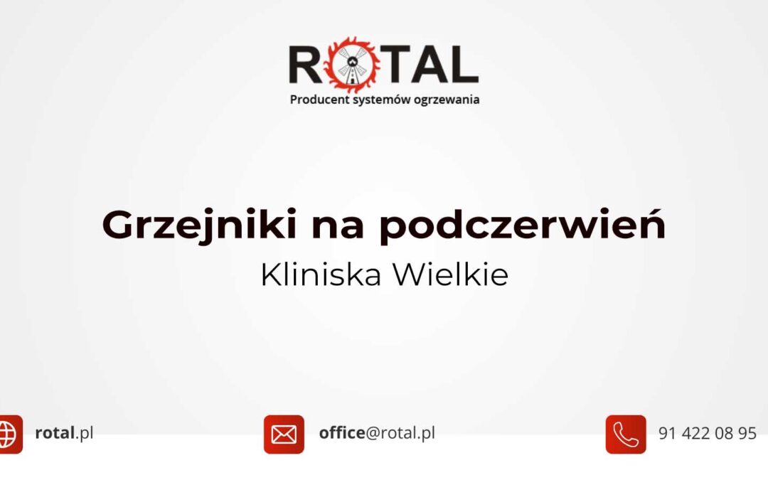 Grzejniki na podczerwień Kliniska Wielkie
