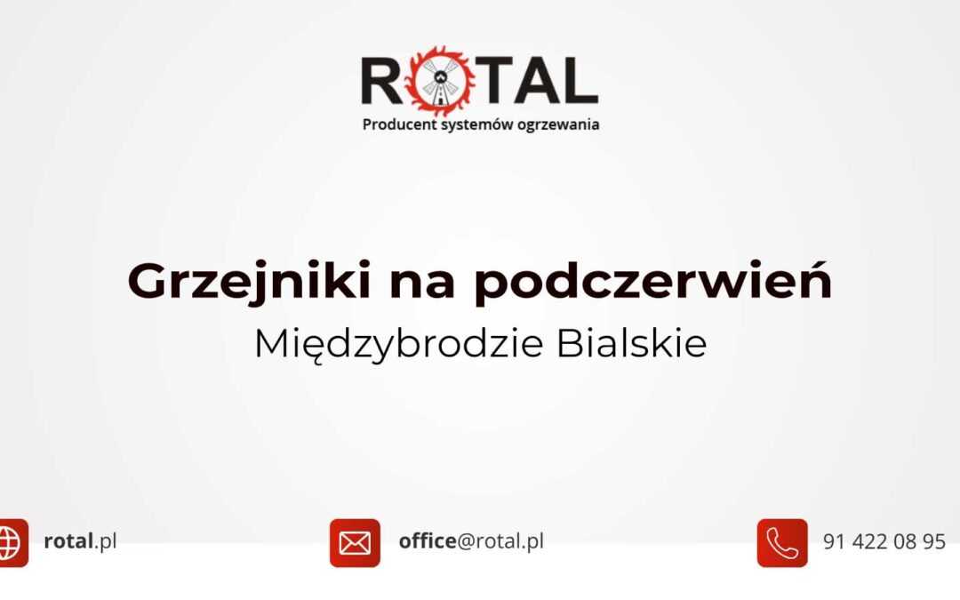 Grzejniki na podczerwień Międzybrodzie Bialskie