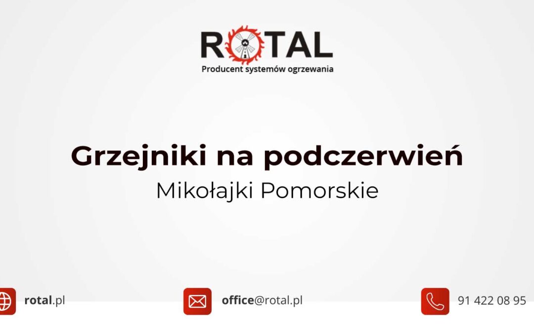 Grzejniki na podczerwień Mikołajki Pomorskie