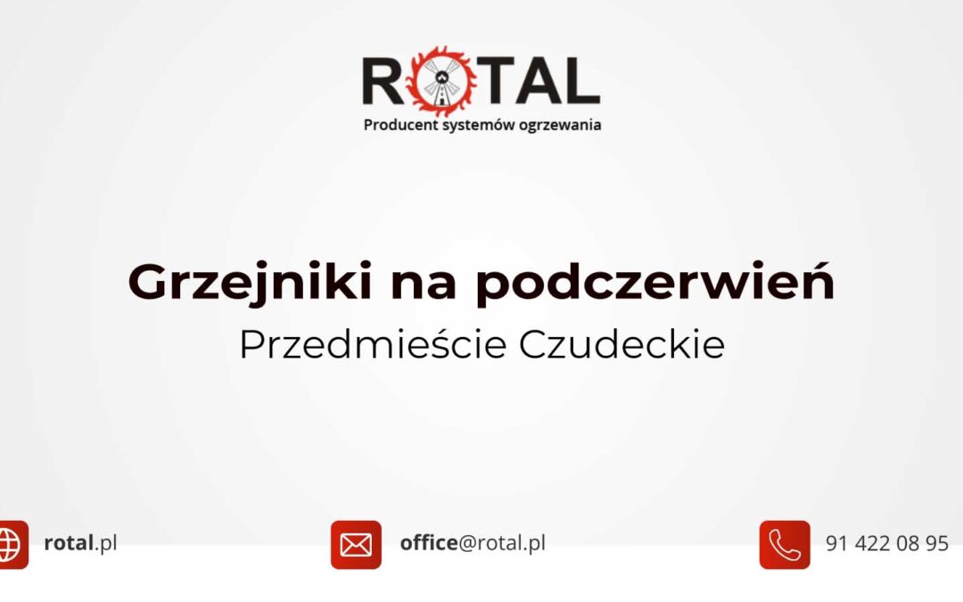 Grzejniki na podczerwień Przedmieście Czudeckie