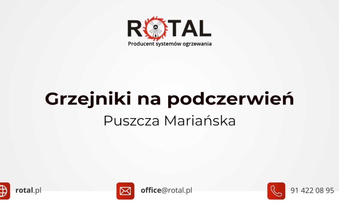 Grzejniki na podczerwień Puszcza Mariańska