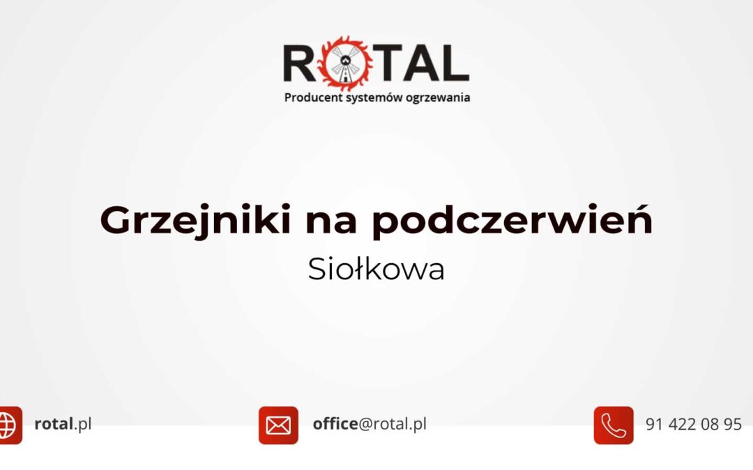 Grzejniki na podczerwień Siołkowa