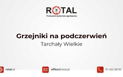 Grzejniki na&nbsp;podczerwień Tarchały Wielkie