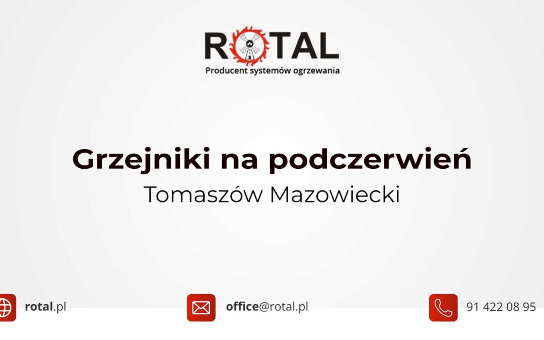 Grzejniki na podczerwień Tomaszów Mazowiecki