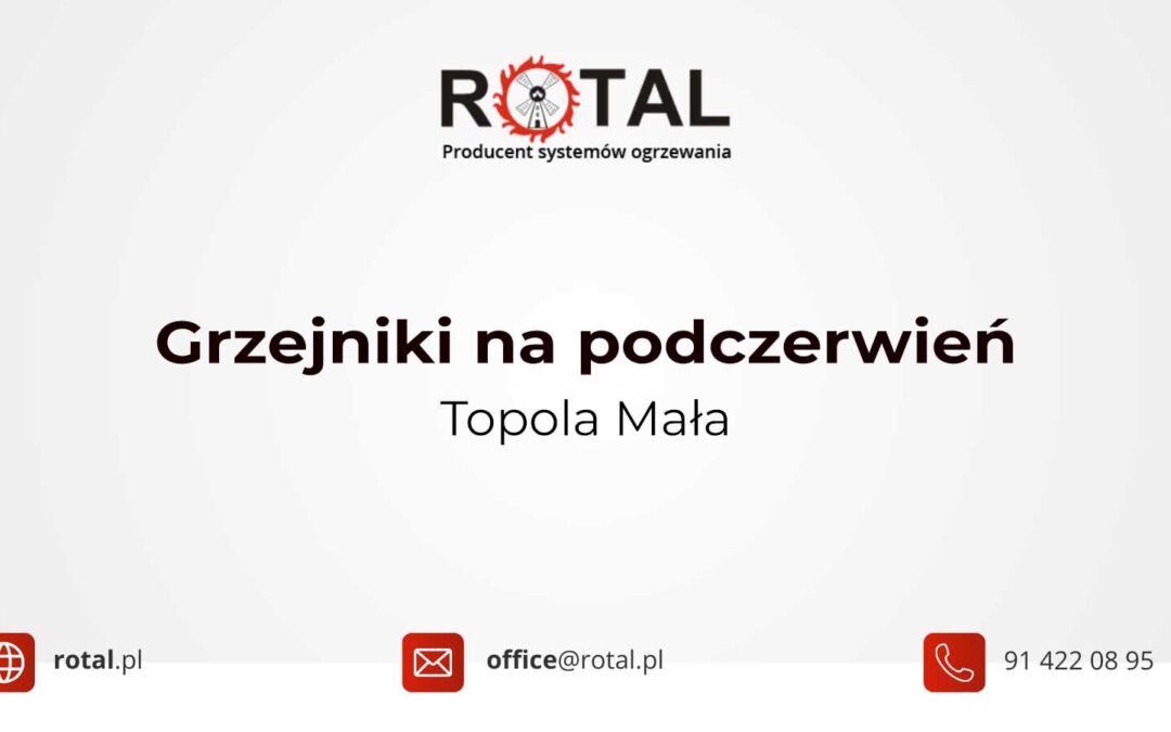 Grzejniki na podczerwień Topola Mała