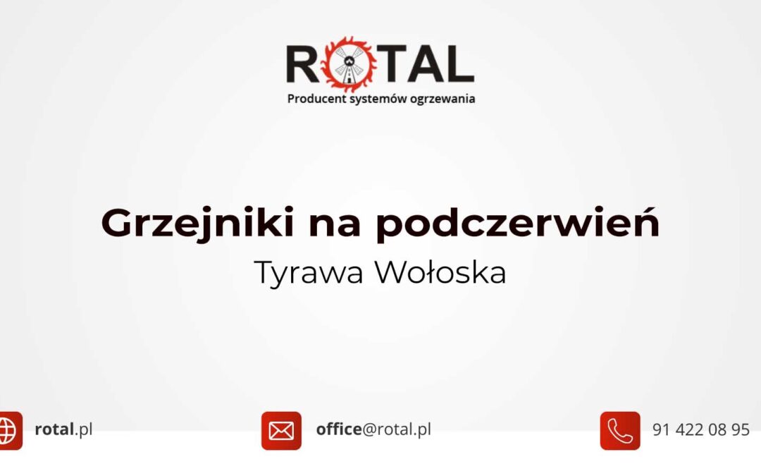 Grzejniki na podczerwień Tyrawa Wołoska
