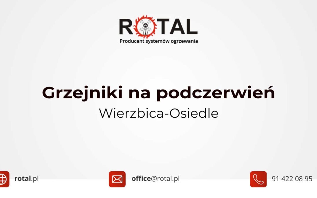 Grzejniki na podczerwień Wierzbica-Osiedle
